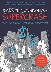 Supercrash: How to Hijack the Global Economy kaina ir informacija | Ekonomikos knygos | pigu.lt