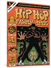 Hip Hop Family Tree Book 3: 1983-1984: 1983-1984, Book 3, Hip Hop Family Tree Book 3: 1983-1984 цена и информация | Фантастика, фэнтези | pigu.lt