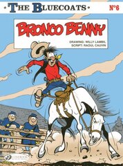 Bluecoats Vol. 6: Bronco Benny: Bronco Benny, Vol. 6, Bronco Benny kaina ir informacija | Fantastinės, mistinės knygos | pigu.lt