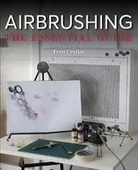 Airbrushing: The Essential Guide 2nd ed. цена и информация | Книги об искусстве | pigu.lt