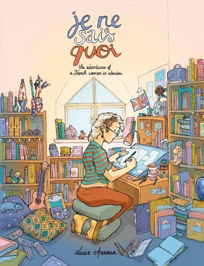 Je Ne Sais Quoi: The Adventures of a French Woman in London цена и информация | Fantastinės, mistinės knygos | pigu.lt