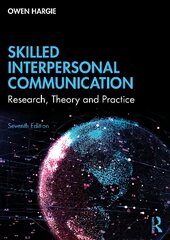 Skilled Interpersonal Communication: Research, Theory and Practice 7th edition kaina ir informacija | Socialinių mokslų knygos | pigu.lt