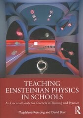 Teaching Einsteinian Physics in Schools: An Essential Guide for Teachers in Training and Practice kaina ir informacija | Socialinių mokslų knygos | pigu.lt