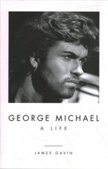 George Michael: A Life: A Life цена и информация | Биографии, автобиогафии, мемуары | pigu.lt