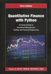 Quantitative Finance with Python: A Practical Guide to Investment Management, Trading, and Financial Engineering kaina ir informacija | Ekonomikos knygos | pigu.lt