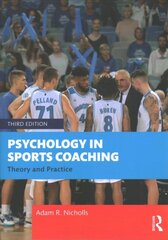 Psychology in Sports Coaching: Theory and Practice 3rd edition kaina ir informacija | Socialinių mokslų knygos | pigu.lt