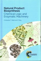 Natural Product Biosynthesis: Chemical Logic and Enzymatic Machinery kaina ir informacija | Lavinamosios knygos | pigu.lt