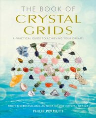 Book of Crystal Grids: A Practical Guide to Achieving Your Dreams цена и информация | Самоучители | pigu.lt