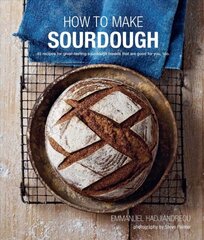 How To Make Sourdough: 45 Recipes for Great-Tasting Sourdough Breads That are Good for You, Too. kaina ir informacija | Receptų knygos | pigu.lt