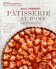 Patisserie at Home: Step-By-Step Recipes to Help You Master the Art of French Pastry цена и информация | Книги рецептов | pigu.lt