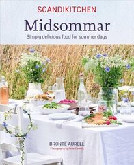 ScandiKitchen: Midsommar: Simply Delicious Food for Summer Days kaina ir informacija | Receptų knygos | pigu.lt