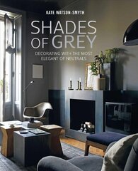 Shades of Grey: Decorating with the Most Elegant of Neutrals kaina ir informacija | Saviugdos knygos | pigu.lt