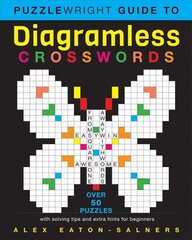 Puzzlewright Guide to Diagramless Crosswords: Over 50 puzzles with solving tips and extra hints for beginners kaina ir informacija | Lavinamosios knygos | pigu.lt