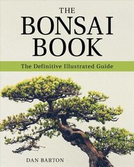 Bonsai Book: The Definitive Illustrated Guide цена и информация | Книги по садоводству | pigu.lt