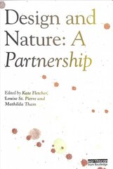 Design and Nature: A Partnership цена и информация | Книги по экономике | pigu.lt