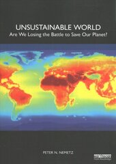 Unsustainable World: Are We Losing the Battle to Save Our Planet? цена и информация | Книги по социальным наукам | pigu.lt