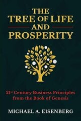 Tree of Life and Prosperity: 21st Century Business Principles from the Book of Genesis kaina ir informacija | Dvasinės knygos | pigu.lt