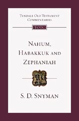 Nahum, Habakkuk and Zephaniah: An Introduction And Commentary kaina ir informacija | Dvasinės knygos | pigu.lt