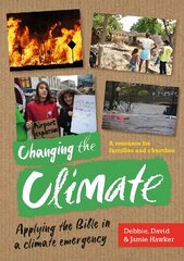 Changing the Climate: Applying the Bible in a climate emergency цена и информация | Духовная литература | pigu.lt