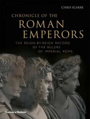 Chronicle of the Roman Emperors: The Reign-by-Reign Record of the Rulers of Imperial Rome kaina ir informacija | Istorinės knygos | pigu.lt
