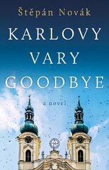 Karlovy Vary Goodbye kaina ir informacija | Fantastinės, mistinės knygos | pigu.lt