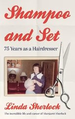 Shampoo and Set: 75 Years as a Hairdresser kaina ir informacija | Biografijos, autobiografijos, memuarai | pigu.lt