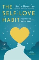 Self-Love Habit: Transform fear and self-doubt into serenity, peace and power цена и информация | Самоучители | pigu.lt