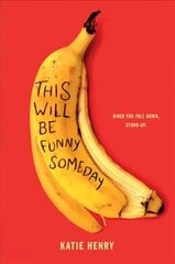 This Will Be Funny Someday цена и информация | Книги для подростков и молодежи | pigu.lt