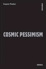 Cosmic Pessimism kaina ir informacija | Socialinių mokslų knygos | pigu.lt