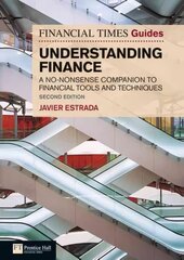Financial Times Guide to Understanding Finance, The: A no-nonsense companion to financial tools and techniques 2nd edition kaina ir informacija | Ekonomikos knygos | pigu.lt
