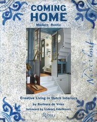 Coming Home: Modern Rustic: Creative Living in Dutch Interiors цена и информация | Самоучители | pigu.lt