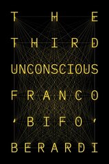 The Third Unconscious kaina ir informacija | Socialinių mokslų knygos | pigu.lt