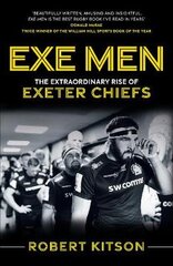 Exe Men: The Extraordinary Rise of the Exeter Chiefs цена и информация | Книги о питании и здоровом образе жизни | pigu.lt