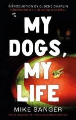 My Dogs, My Life: The Life and Legacy of a Travelling Canine Comedy Act kaina ir informacija | Biografijos, autobiografijos, memuarai | pigu.lt