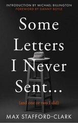 Some Letters I Never Sent...: (And one or two I did) цена и информация | Биографии, автобиогафии, мемуары | pigu.lt