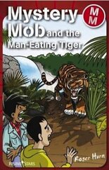 Mystery Mob and the Man Eating Tiger цена и информация | Книги для подростков  | pigu.lt
