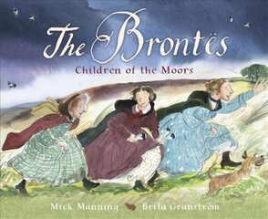 The Brontes - Children of the Moors: A Picture Book Illustrated edition kaina ir informacija | Knygos paaugliams ir jaunimui | pigu.lt