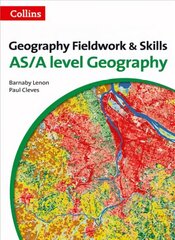 Level Geography Fieldwork & Skills: For AS/A-Level 3rd Revised edition, A Level Geography Fieldwork & Skills kaina ir informacija | Socialinių mokslų knygos | pigu.lt