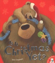 Is It Christmas Yet? UK ed. kaina ir informacija | Knygos mažiesiems | pigu.lt