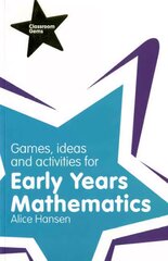 Games, Ideas and Activities for Early Years Mathematics kaina ir informacija | Socialinių mokslų knygos | pigu.lt