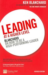 Leading at a Higher Level: Blanchard on how to be a high performing leader 2nd edition kaina ir informacija | Ekonomikos knygos | pigu.lt