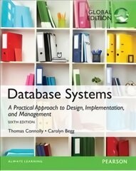 Database Systems: A Practical Approach to Design, Implementation, and Management, Global Edition 6th edition цена и информация | Книги по экономике | pigu.lt