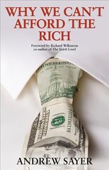 Why We Can't Afford the Rich цена и информация | Книги по экономике | pigu.lt