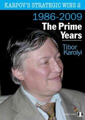 Karpov's Strategic Wins 2: The Prime Years, No. 2, The Prime Years цена и информация | Книги о питании и здоровом образе жизни | pigu.lt