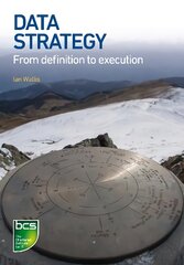 Data Strategy: From definition to execution цена и информация | Книги по экономике | pigu.lt