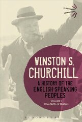 History of the English-Speaking Peoples Volume I: The Birth of Britain, Volume I цена и информация | Исторические книги | pigu.lt