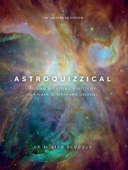 Astroquizzical - The Illustrated Edition: Solving the Cosmic Puzzles of our Planets, Stars, and Galaxies kaina ir informacija | Ekonomikos knygos | pigu.lt