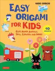 Easy Origami for Kids: Cute Paper Animals, Toys, Flowers and More! (40 Projects) kaina ir informacija | Knygos paaugliams ir jaunimui | pigu.lt