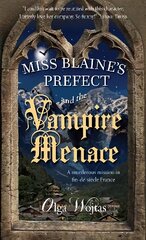 Miss Blaine's Prefect and the Vampire Menace kaina ir informacija | Fantastinės, mistinės knygos | pigu.lt