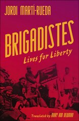 Brigadistes: Lives for Liberty цена и информация | Исторические книги | pigu.lt